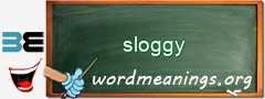 WordMeaning blackboard for sloggy
